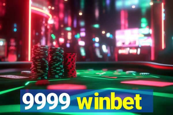 9999 winbet